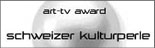 art-tv Award 'Schweizer Kulturperle': designed von PERLENBAR --- art-tv.ch - das Kulturfernsehen im Netz